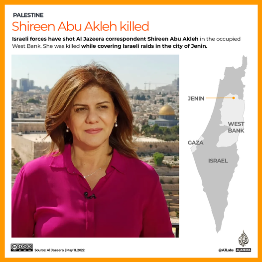 Shireen Abu Akleh: Al Jazeera journalist shot dead in West Bank.
Israeli forces ...