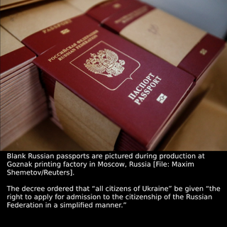 Mungkin imej teks yang berkata 'POC RUSSIAN RU ANCKAR GLALEANN EDELATIO nacnopT PASSPORT 0 Blank Russian passports are pictured during production at Goznak printing factory in Moscow, Russia [File: Maxim Shemetov/Reuters]. The decree ordered that "all citizens of Ukraine" be given "the right to apply for admission to the citizenship of the Russian Federation in a simplified manner."'